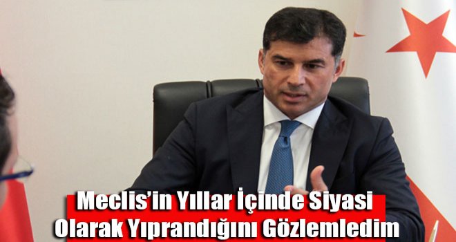 Meclis’in yıllar içinde siyasi olarak yıprandığını gözlemledim