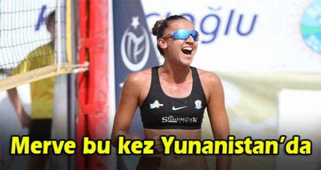 Merve bu kez Yunanistan’da