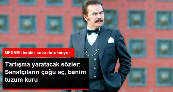 MESAM'ı Bırakan Orhan Gencebay: Sanatçılarımızın Çoğu Aç, Benim Tuzum Kuru