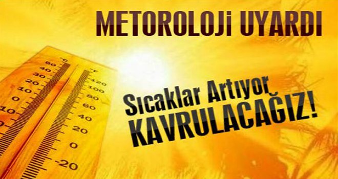METEOROLOJİ'DEN UYARI GELDİ