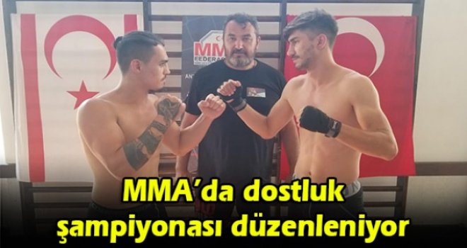 MMA’da dostluk şampiyonası düzenleniyor