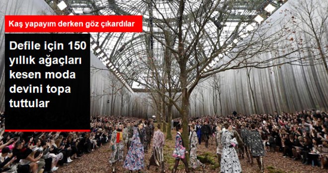 Moda Devi Chanel, Defile için 150 Yıllık Ağaçları Kesince Tepkilerin Odağına Oturdu