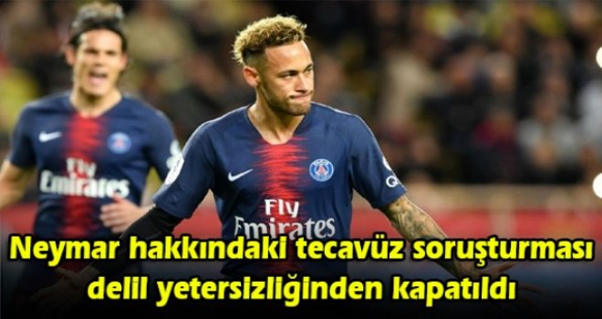 Neymar hakkındaki tecavüz soruşturması delil yetersizliğinden kapatıldı