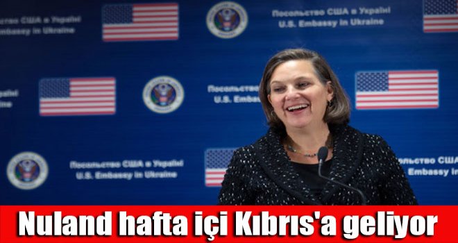 Nuland hafta içi Kıbrıs'a geliyor