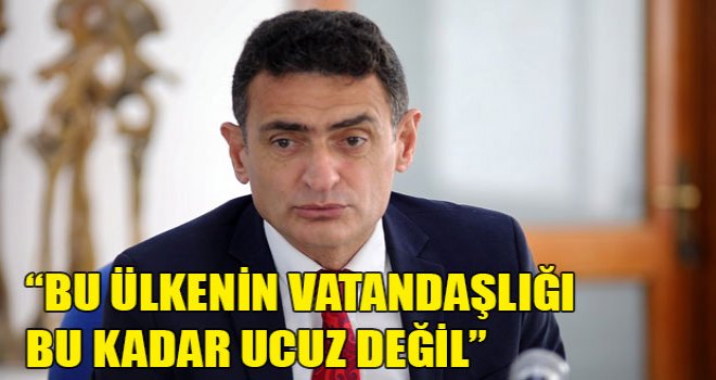 Oğuz: Bu ülkenin vatandaşlığı bu kadar ucuz değil