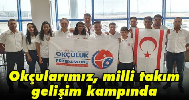 Okçularımız, milli takım gelişim kampında