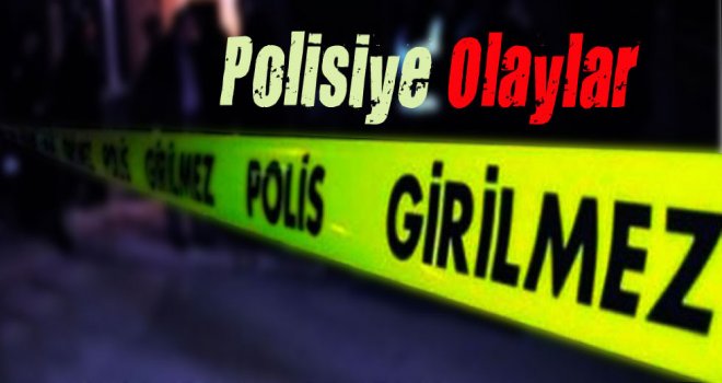 Polise İntikal Eden Olaylar