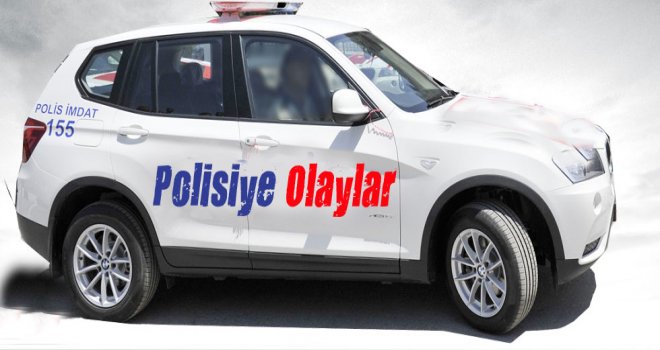 POLİSİYE OLAYLAR---