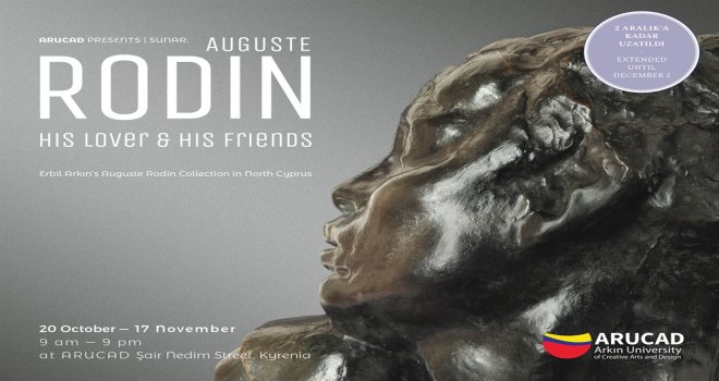 RODIN SERGİSİ 2 ARALIK’A KADAR UZATILDI
