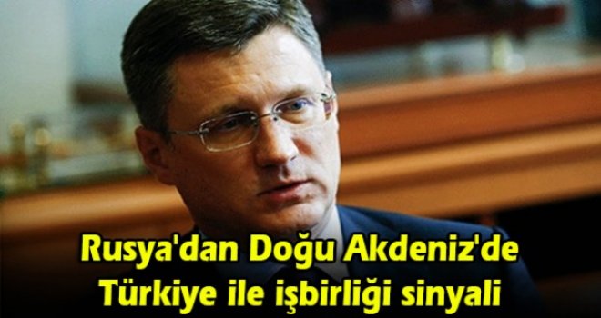 Rusya'dan Doğu Akdeniz'de Türkiye ile işbirliği sinyali