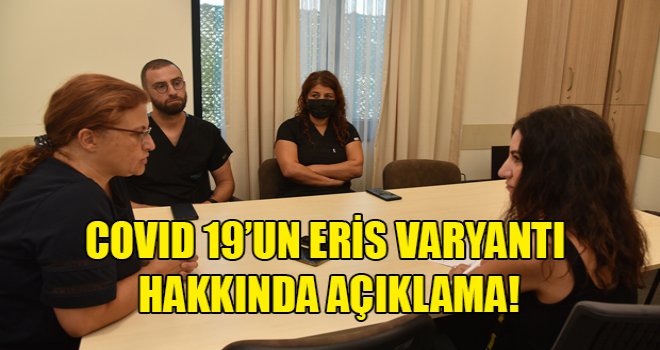 Sağlık Bakanlığı'ndan Covid 19’un Eris varyantı hakkında açıklama!