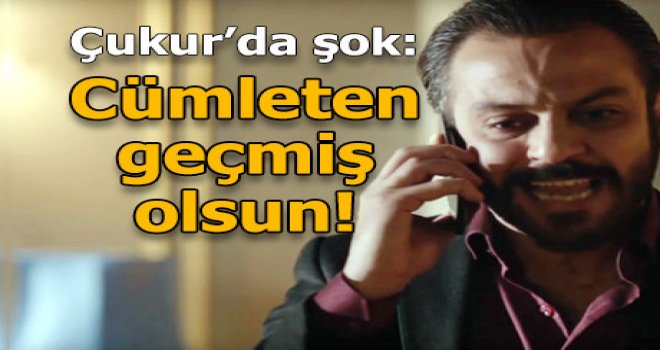 Şaşırtan 'Çukur' tespiti: Cümleten geçmiş olsun!