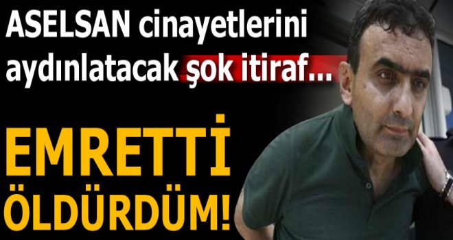 Son dakika: ASELSAN cinayetlerini aydınlatacak şoke eden itiraf!