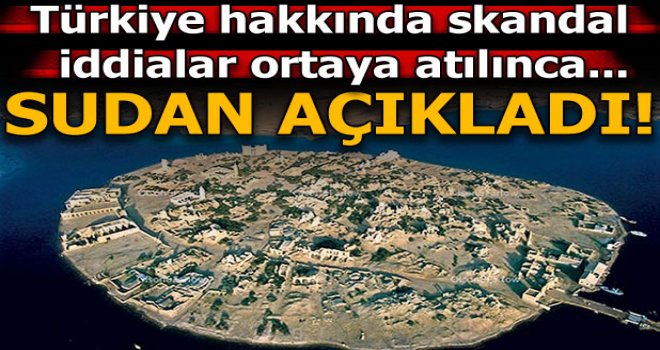 Son Dakika: Türkiye hakkında Sudan açıkladı!