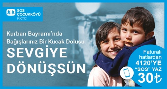 SOS ÇOCUKKÖYÜ DERNEĞİ’NDEN BAĞIŞ ÇAĞRISI