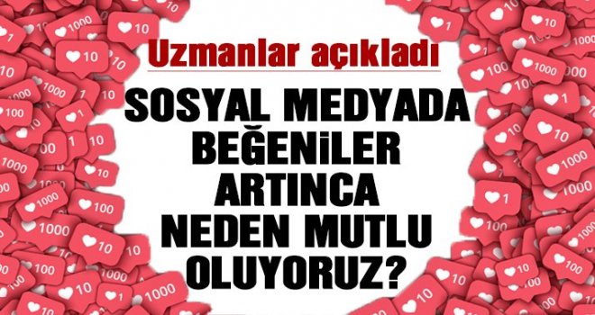 Sosyal medyada beğeniler artınca neden mutlu oluyoruz?