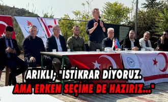 Arıklı: İstikrar diyoruz ama erken seçime de hazırız