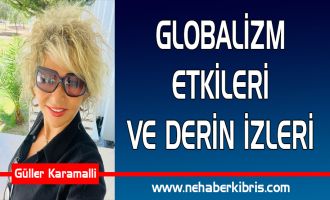GLOBALİZM ETKİLERİ VE DERİN İZLERİ 