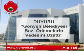 GÖNYELİ BELEDİYESİ BORÇ ÖDEMELERİNİN VADESİNİ UZATTI