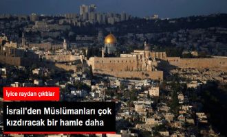 İsrail'den Müslümanları Kızdıracak Hamle! Kudüs'e 14 Bin Konut Yapacaklar