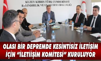 OLASI BİR DEPREMDE KESİNTİSİZ İLETİŞİM İÇİN “İLETİİŞİM KOMİTESİ” KURULUYOR