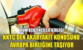 Rum Benzinciler Birliği KKTC'den akaryakıt konusunu Avrupa Birliğine taşıyor