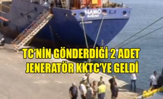 Türkiye’nin gönderdiği 2 adet jeneratör KKTC’de