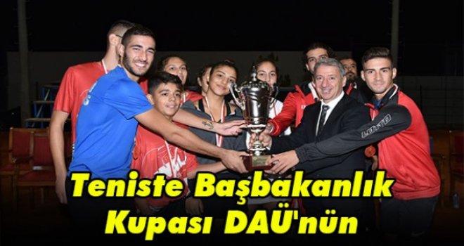 Teniste Başbakanlık Kupası DAÜ'nün