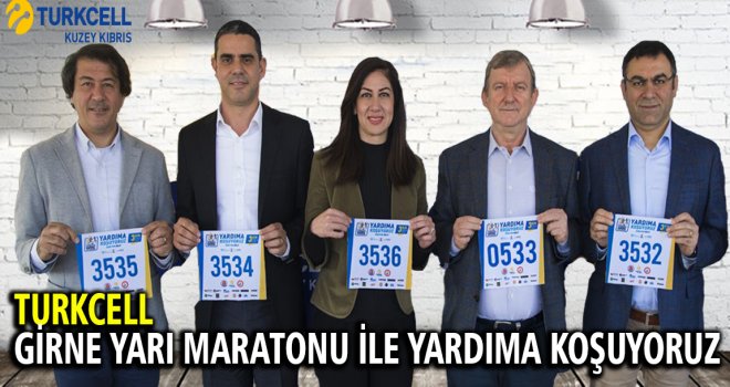 TURKCELL GİRNE YARI MARATONU İLE YARDIMA KOŞUYORUZ