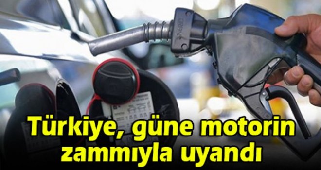 Türkiye, güne motorin zammıyla uyandı