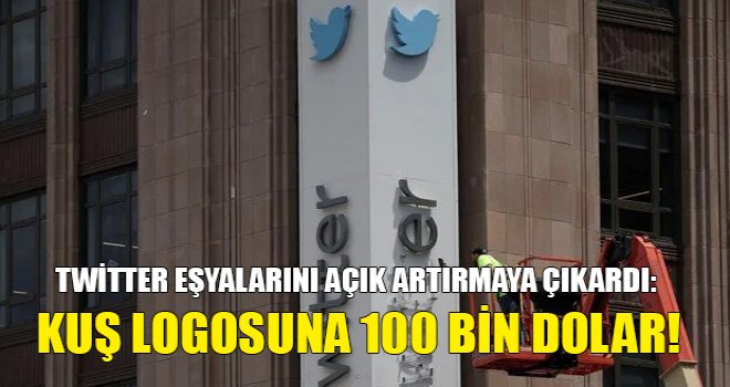 Twitter eşyalarını açık artırmaya çıkardı: Kuş logosuna 100 bin dolar