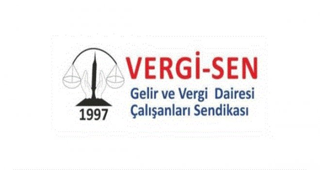 VERGİ-SEN’DEN GELİR VE VERGİ DAİRESİ YÖNETİMİNE TEPKİ…