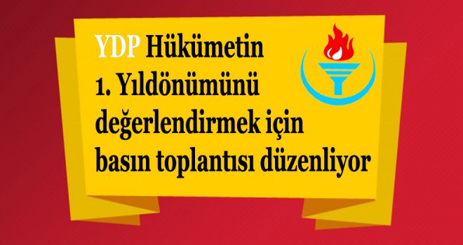 YDP BASIN TOPLANTISI DÜZENLİYOR