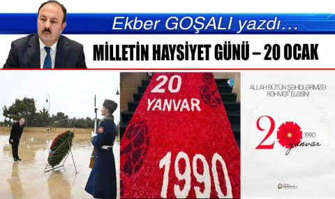 MİLLETİN HAYSİYET GÜNÜ –  20 OCAK