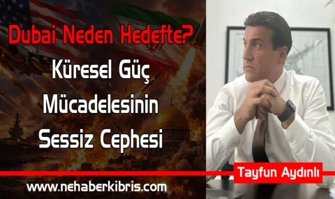 Dubai Neden Hedefte? Küresel Güç Mücadelesinin Sessiz Cephesi