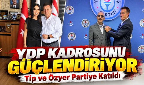 YDP Kadrosunu Güçlendiriyor: Tip ve Özyer Partiye Katıldı