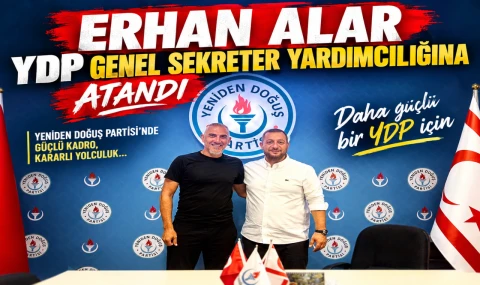 YDP’de Erhan Alar, Genel Sekreter Yardımcılığı görevine getirildi